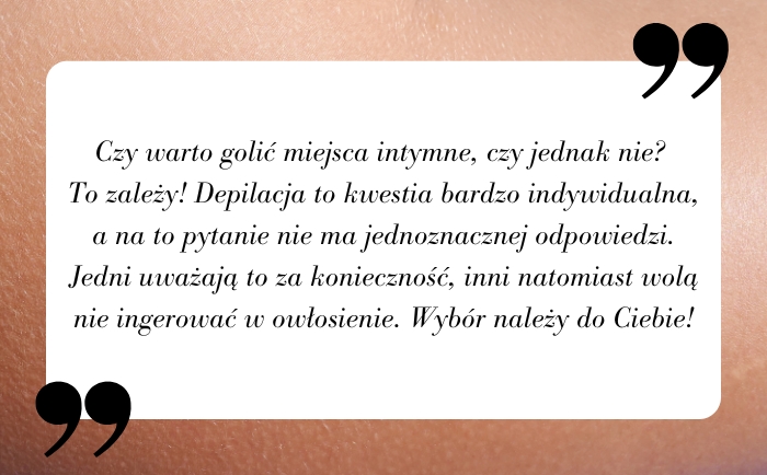 Golenie miejsc intymnych - hit czy kit?